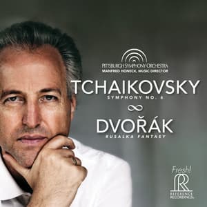 Tchaikovsky: Symphony No. 6 - Dvořák: Rusalka Fantasy - Pyotr Ilyich Tchaikovsky