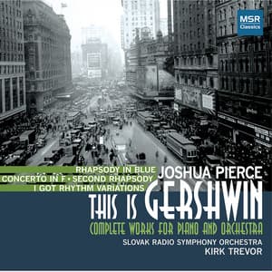 Gershwin: Rhapsody in Blue - Complete Works for Piano and Orchestra - George Gershwin