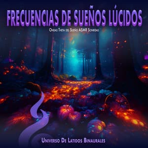 Frecuencias de Sueños Lúcidos: Ondas Theta del Sueño ASMR Sonrisas - Universo De Latidos Binaurales