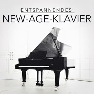 Entspannendes New-Age-Klavier - Entspannendes Klavier mit Naturklängen