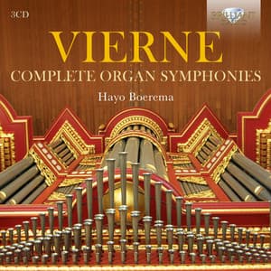 Vierne: Complete Organ Symphonies - Louis Vierne