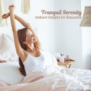 Tranquil Serenity: Ambient Delights for Relaxation - Breastfeeding Music