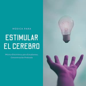 Música para Estimular el Cerebro - Atención Plena