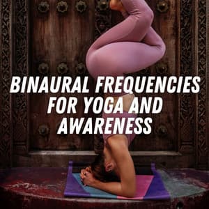 Binaural Frequencies for Yoga and Awareness - Mind of Peace