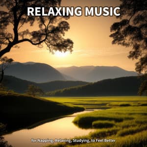 Relaxing Music for Napping, Relaxing, Studying, to Feel Better - Ambient