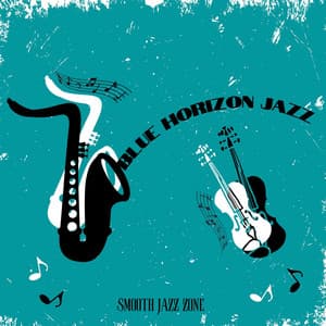 Blue Horizon Jazz: Jazz Café Sounds - Smooth Jazz Zone