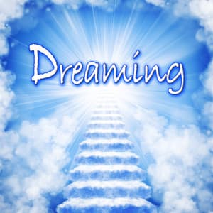 Dreaming - Music for Dreaming