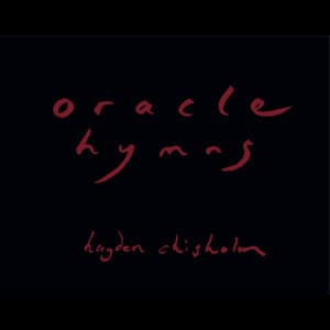 Oracle Hymns - Hayden Chisholm