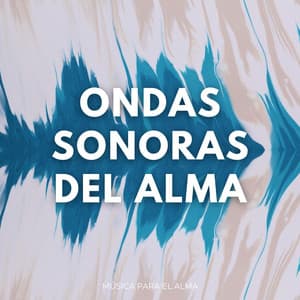Ondas Sonoras Del Alma: Música Para El Alma - Elevación del alma