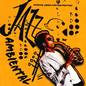 Jazz Ambiental - Musica Jazz Instrumental