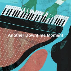 Another Downtime Moment - Afternoon Jazz Playlist