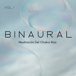 Binaural: Meditación Del Chakra Raíz Vol. 1 - Colectivo Binaural Épico