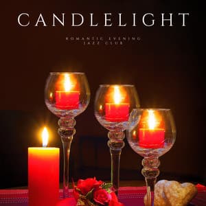 Candlelight: Romantic Dinner Jazz - Romantic Evening Jazz Club