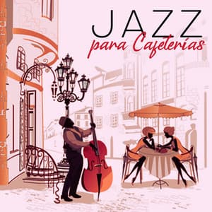 Jazz para Cafeterías: Música Instrumental para Tomar Café - Instrumental Jazz Música Ambiental