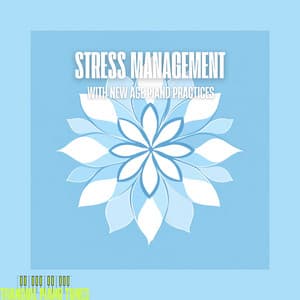Stress Management with New Age Piano Practices - Tranquil Piano Tunes