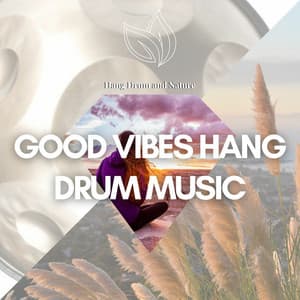 Good Vibes Hang Drum Music - Relaxing music