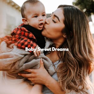 Baby Sweet Dreams - Childrens Bedtime Music