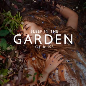 Sleep in the Garden of Bliss: Relaxing Flute Music with Sounds of Nature to Help You Sleep, Insomnia Relief - Soothing Music Collection