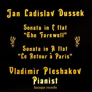 Dussek: Sonata In E-Flat Major "The Farewell" - Sonata In A-Flat Major "Le Retour À Paris" - Jan Ladislav Dussek