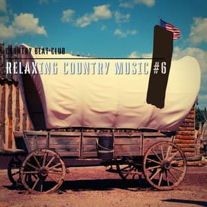 Relaxing Country Music #6 - Country Beat Club