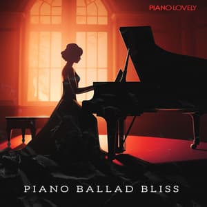 Piano Ballad Bliss - Piano Lovely