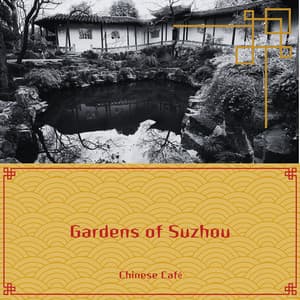 Gardens of Suzhou: Through China's Paradise on Earth - Chinese Café