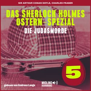 Das Sherlock Holmes Ostern-Spezial - Das Sherlock Holmes Ostern-Spezial - Die Judasmorde