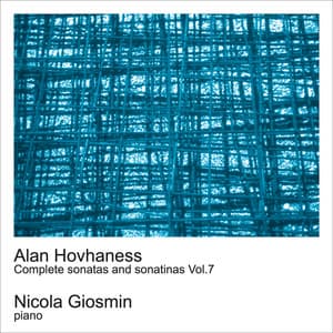 Hovhaness: Complete Sonatas and Sonatinas Vol.7 - Alan Hovhaness