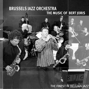 The Music of Bert Joris - Brussels Jazz Orchestra
