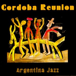 Argentina jazz - Córdoba Reunión