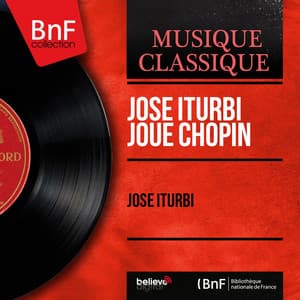 José Iturbi joue Chopin - Frédéric Chopin