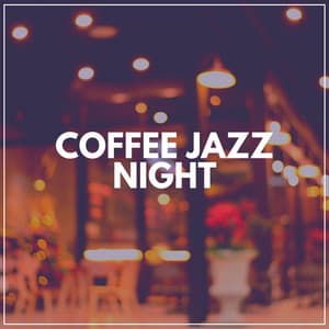 Coffee Jazz Night - Soft Jazz