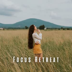 Focus Retreat: Chill Music for Deep Immersion - Ambient Covers