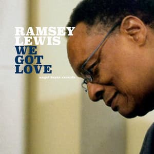 We Got Love - Ramsey Lewis