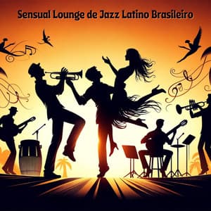 Sensual Lounge de Jazz Latino Brasileiro - Academia de Música Romântica