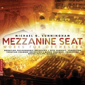 Cunningham: Mezzanine Seat – Works for Orchestra - Michael G. Cunningham
