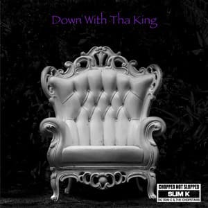 Down With Tha King - DJ Slim K
