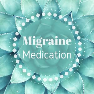 Migraine Medication - Relaxing Music to Ease - Headache Migrane Relief