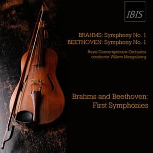Brahms and Beethoven: First Symphonies - Royal Concertgebouw Orchestra