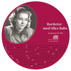 Vi minns Alice Babs 1924-2014. Rariteter med Alice Babs - Alice Babs
