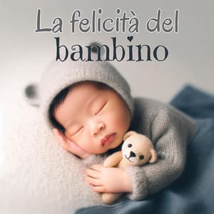 La felicità del bambino: Dolci ninne nanne al pianoforte e al carillon per sogni tranquilli - Sogni per Bambini