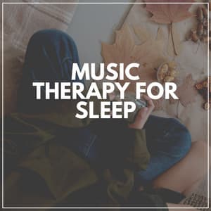 Music Therapy for Sleep - Sleep Sounds