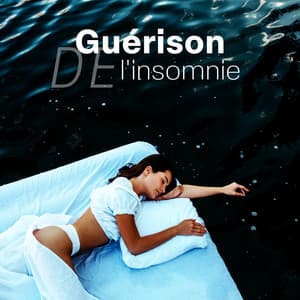 Guérison de l'insomnie: Musicothérapie du sommeil, Soulagement du stress, Détente nocturne - Sophrologie musique d'ambiance