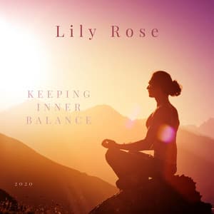 Keeping Inner Balance - Lily Rose