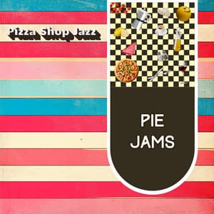 Pie Jams - Pizza Shop Jazz