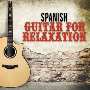 Spanish Guitar for Relaxation - Guitar Instrumental Music