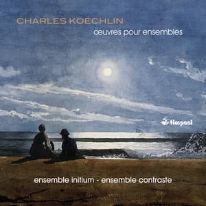 Koechlin: Works for ensembles - Charles Koechlin