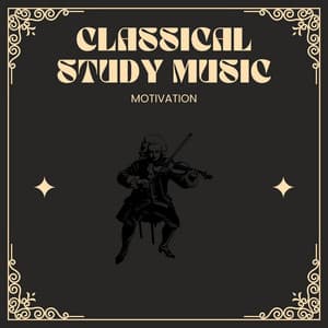 Brain Boosting Classical - Classical Study Music Motivation