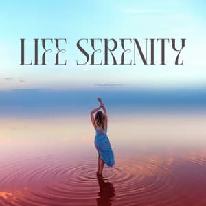 Life Serenity: Creating Calmness through Mindfulness Meditation and Inner Harmony - Yin Yoga Music Collection