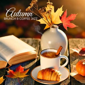 Autumn Brunch & Coffee Jazz - Autumn Collection